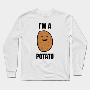 I'm A Potato Long Sleeve T-Shirt